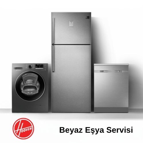 Hoover Beyaz Eşya Servisi
